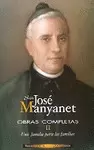 OBRAS COMPLETAS DE SAN JOSÉ MANYANET. II: UNA FAMILIA PARA LAS FAMILIAS. JOSÉ MA