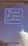 VERSOS DE AMOR Y GLORIA VERSOS DE AMOR Y GLORIA