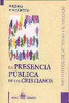 LA PRESENCIA PÚBLICA DE LOS CRISTIANOS
