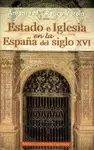 ESTADO E IGLESIA EN LA ESPAÑA DEL SIGLO XVI
