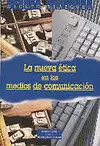 LA NUEVA ÉTICA EN LOS MEDIOS DE COMUNICACIÓN