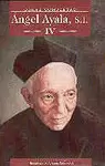 OBRAS COMPLETAS DE ÁNGEL AYALA, S.I. IV