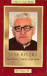 JOSÉ RIVERA. SACERDOTE, TESTIGO Y PROFETA