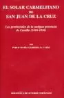 EL SOLAR CARMELITANO DE SAN JUAN DE LA CRUZ. III: LOS PROVINCIALES DE LA ANTIGUA