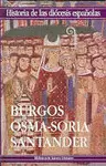 IGLESIAS DE BURGOS, OSMA-SORIA Y SANTANDER