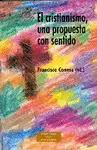 EL CRISTIANISMO, UNA PROPUESTA CON SENTIDO EL CRISTIANISMO, UNA PROPUESTA CON SENTIDO