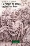 LA PASIÓN DE JESÚS SEGÚN SAN JUAN