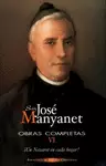OBRAS COMPLETAS DE SAN JOSÉ MANYANET. VI: UN NAZARET EN CADA HOGAR. JOSÉ MANYANE