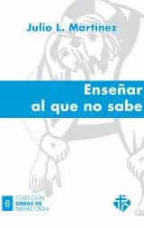 ENSEÑAR AL QUE NO SABE