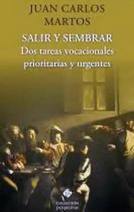 SALIR Y SEMBRAR DOS TAREAS VOCACIONALES PRIORITARIAS Y URGE