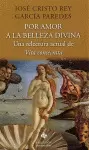 POR AMOR A LA BELLEZA DIVINA