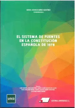 EL SISTEMA DE FUENTES EN LA CONSTITUCIÓN ESPAÑOLA DE 1978 EL SISTEMA DE FUENTES EN LA CONSTITUCIÓN ESPAÑOLA DE 1978