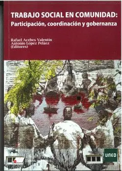 TRABAJO SOCIAL EN COMUNIDAD: PARTICIPACION, COORDINACION Y GOBERN
