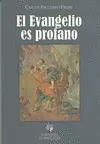 EL EVANGELIO ES PROFANO