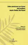 LIBER AMICORUM EN HONOR DEL PROFETA JESÚS PELÁEL DEL ROSAL