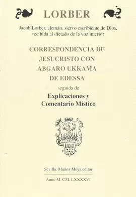 CORRESPONDENCIA DE JESUCRISTO CON ABGARUS CORRESPONDENCIA DE JESUCRISTO CON ABGARUS