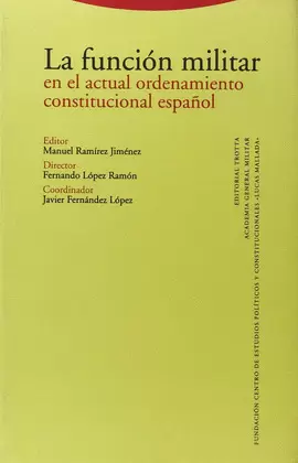 LA FUNCIÓN MILITAR EN EL ACTUAL ORDENAMIENTO CONSTITUCIONAL ESPAÑOL