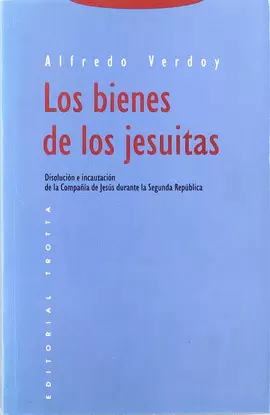 LOS BIENES DE LOS JESUITAS. DISOLUCIÓN E INCAUTACIÓN DE LA COMPAÑÍA DE JESÚS DUR