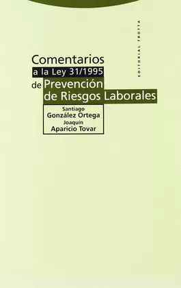 COMENTARIOS A LA LEY 31/1995, DE PREVENCIÓN DE RIESGOS LABORALES