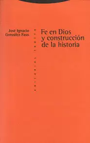 FE EN DIOS Y CONSTRUCCIÓN DE LA HISTORIA