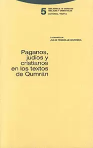 PAGANOS, JUDÍOS Y CRISTIANOS EN LOS TEXTOS DE QUMRÁN