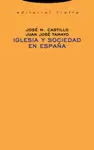 IGLESIA Y SOCIEDAD EN ESPAÑA IGLESIA Y SOCIEDAD EN ESPAÑA