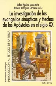 LA INVESTIGACIÓN DE LOS EVANGELIOS SINÓPTICOS Y HECHOS DE LOS APÓSTOLES EN EL SI
