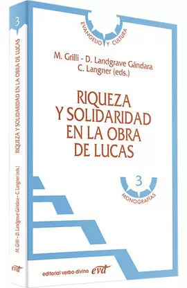 RIQUEZA Y SOLIDARIDAD EN LA OBRA DE LUCAS