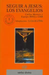 SEGUIR A JESÚS: LOS EVANGELIOS