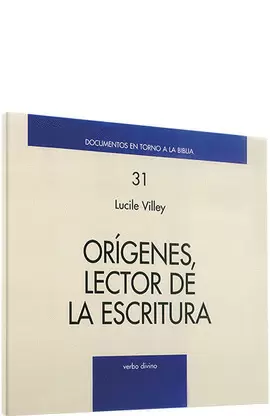 ORÍGENES, LECTOR DE LA ESCRITURA