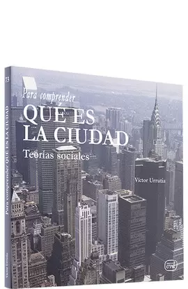 PARA COMPRENDER QUÉ ES LA CIUDAD