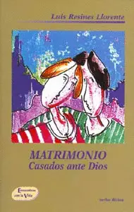 MATRIMONIO: CASADOS ANTE DIOS