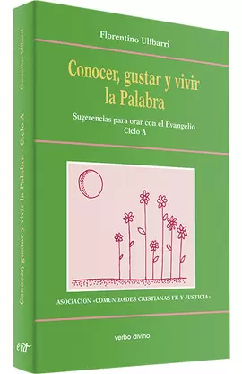 CONOCER, GUSTAR Y VIVIR LA PALABRA