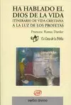 HA HABLADO EL DIOS DE LA VIDA