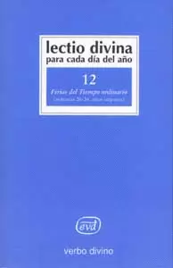 LECTIO DIVINA PARA CADA DÍA DEL AÑO: FERIAS DEL TIEMPO ORDINARIO