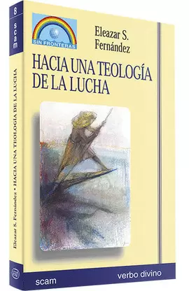 HACIA UNA TEOLOGÍA DE LA LUCHA