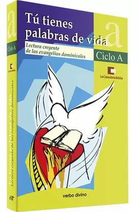 TÚ TIENES PALABRAS DE VIDA - CICLO A