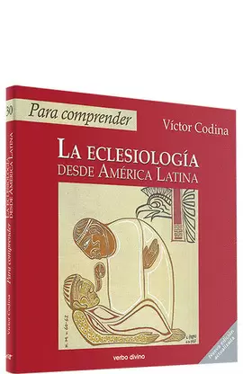 PARA COMPRENDER LA ECLESIOLOGÍA DESDE AMÉRICA LATINA