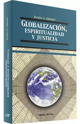GLOBALIZACIÓN, ESPIRITUALIDAD Y JUSTICIA