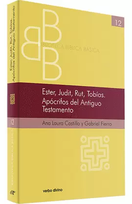 ESTER, JUDIT, RUT, TOBÍAS. APÓCRIFOS DEL ANTIGUO TESTAMENTO