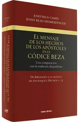 EL MENSAJE DE LOS HECHOS DE LOS APÓSTOLES EN EL CÓDICE BEZA (VOLUMEN 1)