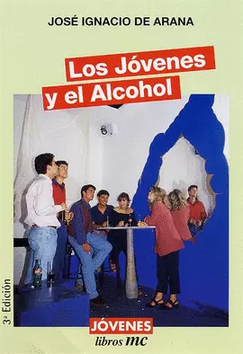 LOS JÓVENES Y EL ALCOHOL LOS JÓVENES Y EL ALCOHOL