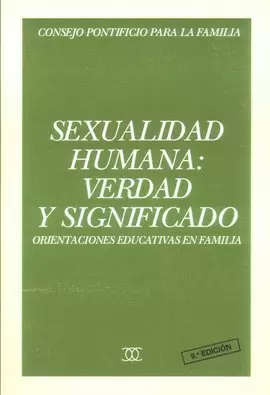 SEXUALIDAD HUMANA: VERDAD Y SIGNIFICADO