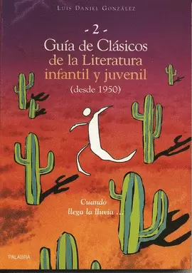GUÍA DE CLÁSICOS DE LA LITERATURA INFANTIL Y JUVENIL. II