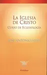 LA IGLESIA DE CRISTO LA IGLESIA DE CRISTO