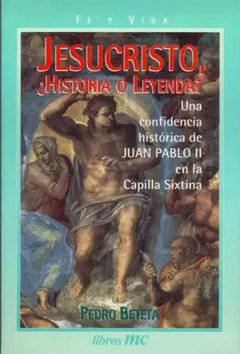JESUCRISTO, ¿HISTORIA O LEYENDA?