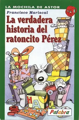 LA VERDADERA HISTORIA DEL RATONCITO PÉREZ