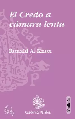 EL CREDO A CÁMARA LENTA