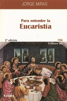 PARA ENTENDER LA EUCARISTÍA