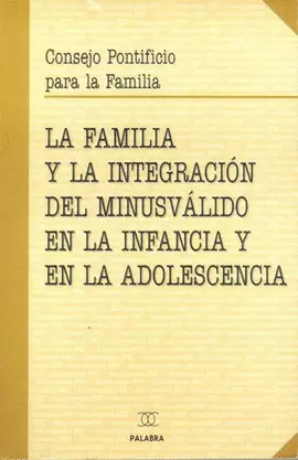 LA FAMILIA Y LA INTEGRACIÓN DEL MINUSVÁLIDO